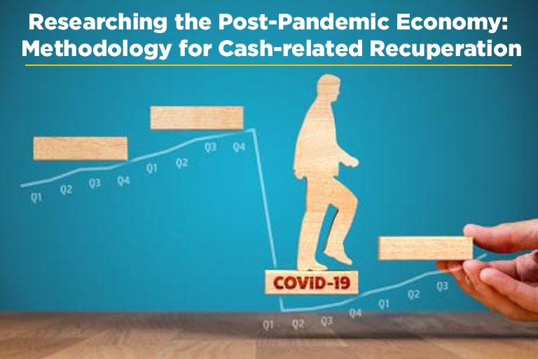 Researching the Post-Pandemic Economy: Methodology for Cash-related Recuperation