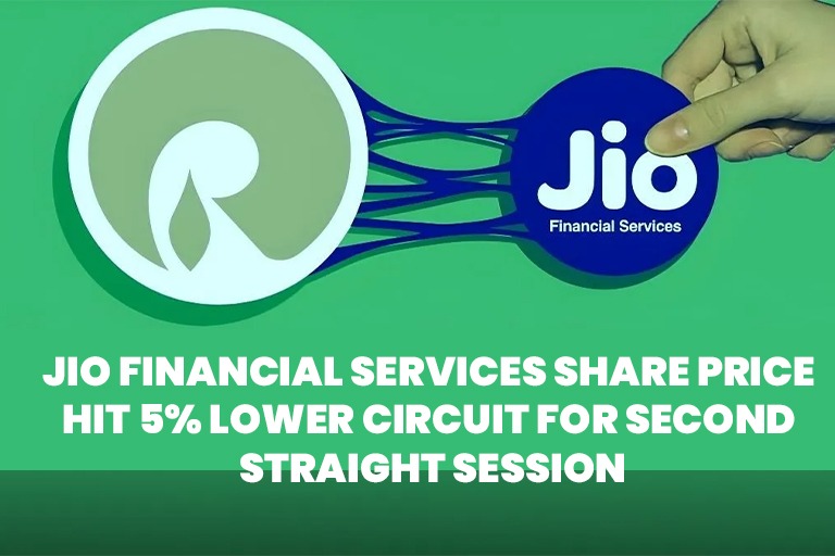 the consecutive 5% lower circuit hit for Jio Financial Services